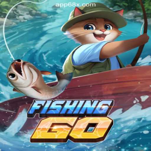 Exploring the Exciting World of FishingGO on 68X.COM