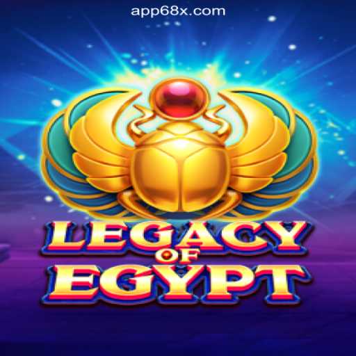 Exploring Legacy Of Egypt: A Top Online Slot on 68X.COM Platform
