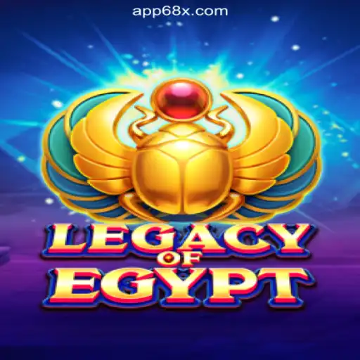 Exploring Legacy Of Egypt: A Top Online Slot on 68X.COM Platform